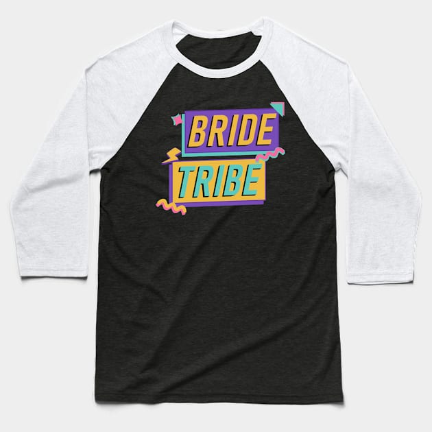 Bride Tribe 90s Baseball T-Shirt by erythroxian-merch